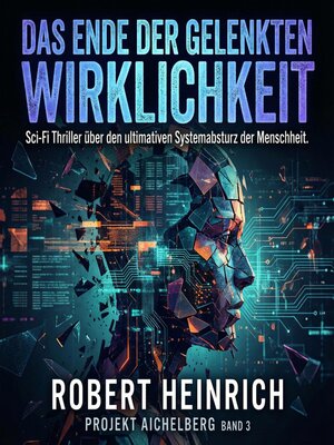 cover image of Das Ende der gelenkten Wirklichkeit